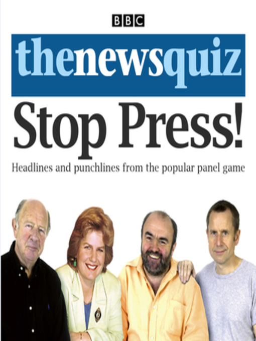 Title details for The News Quiz--Stop Press! by John Lloyd - Available
